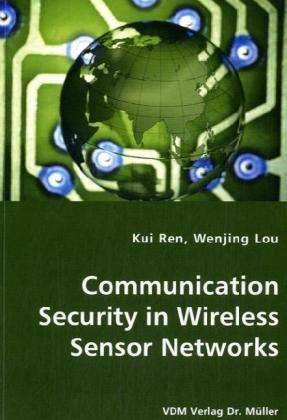 Cover for Wenjing Lou · Communication Security in Wireless Sensor Networks (Paperback Book) (2008)
