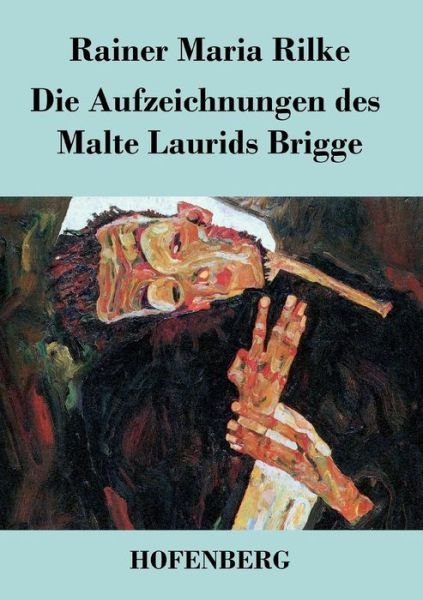 Cover for Rainer Maria Rilke · Die Aufzeichnungen Des Malte Laurids Brigge (Taschenbuch) (2016)