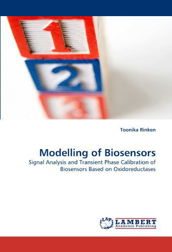 Cover for Toonika Rinken · Modelling of Biosensors: Signal Analysis and Transient Phase Calibration of Biosensors Based on Oxidoreductases (Paperback Book) (2011)