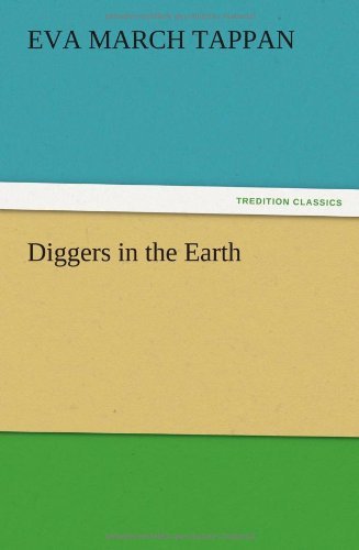 Cover for Eva March Tappan · Diggers in the Earth (Pocketbok) (2012)