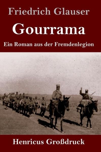 Cover for Friedrich Glauser · Gourrama (Grossdruck): Ein Roman aus der Fremdenlegion (Inbunden Bok) (2020)