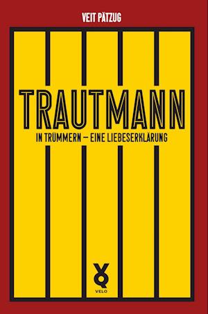 Cover for Veit Pätzug · Trautmann. In Trümmern - eine Liebeserklärung (Bok) (2023)