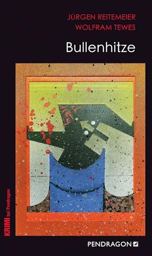 Cover for Jürgen Reitemeier · Bullenhitze (Book) (2023)
