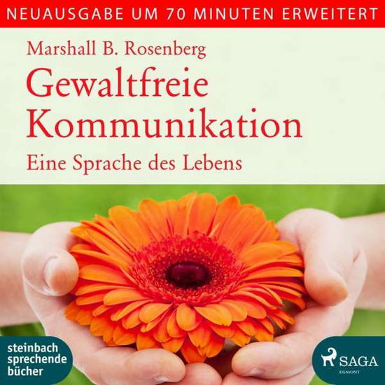 Gewaltfreie Kommunikation - Marshall B. Rosenberg - Muzyka - steinbach sprechende bücher - 9783869742687 - 16 marca 2017