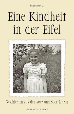 Cover for Inge Arenz · Eine Kindheit in der Eifel (Book) (2023)