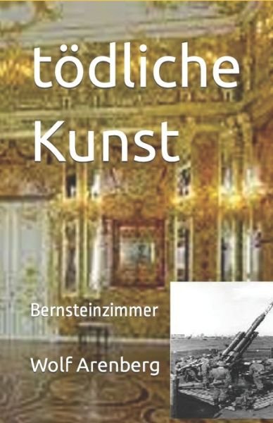 Cover for Engelbert Rausch · Toedliche Kunst: Bernsteinzimmer (Taschenbuch) (2021)