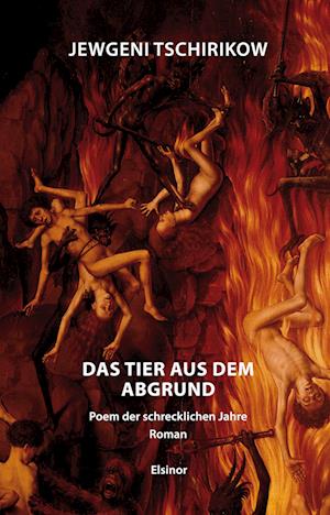 Das Tier aus dem Abgrund - Jewgeni Tschirikow - Books - Elsinor Verlag - 9783942788687 - February 24, 2023