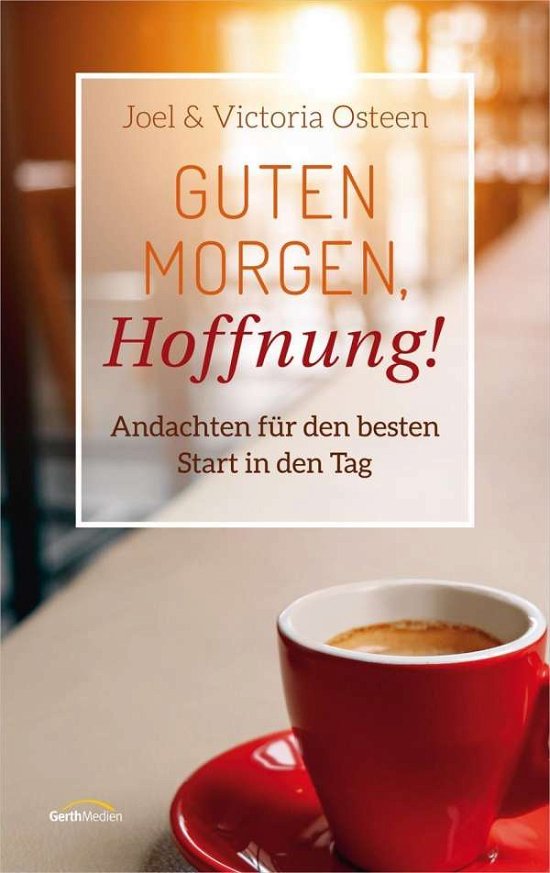 Cover for Osteen · Guten Morgen, Hoffnung! (Bok)