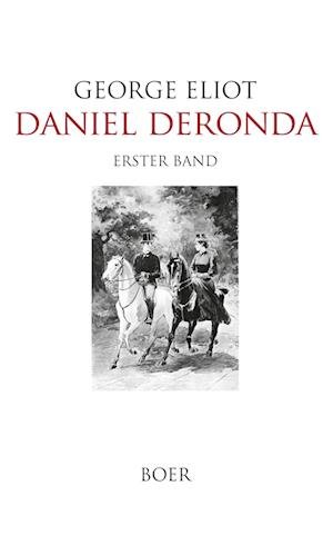 Cover for George Eliot · Daniel Deronda Band 1 (Inbunden Bok) (2021)