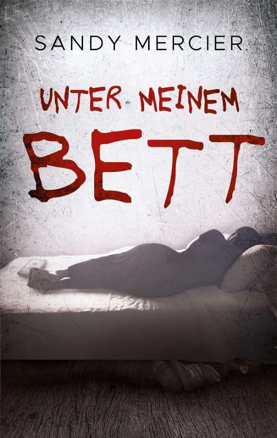 Cover for Mercier · Unter meinem Bett (Buch)