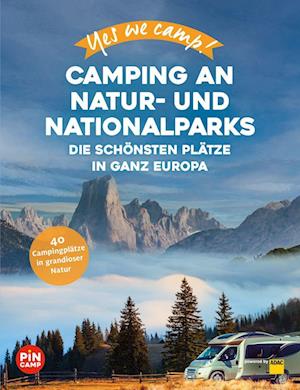 Yes we camp! Camping an Natur- und Nationalparks - Katja Hein - Books - ADAC Reiseführer ein Imprint von GRÄFE U - 9783986450687 - May 4, 2023