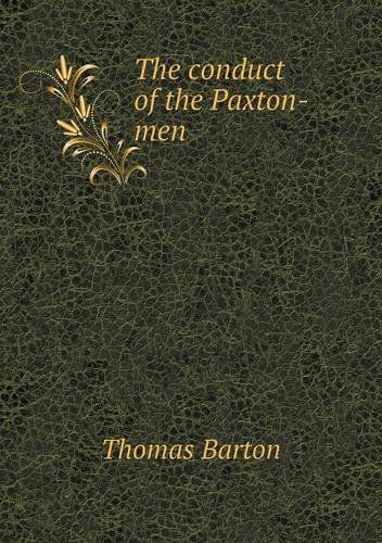 Cover for Thomas Barton · The Conduct of the Paxton-men (Paperback Book) (2013)