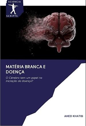 Cover for Ahed Khatib · Materia Branca e Doenca (Pocketbok) (2020)