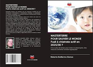 Cover for Gomes · Masterterre Pour Sauver Le Monde (Book)