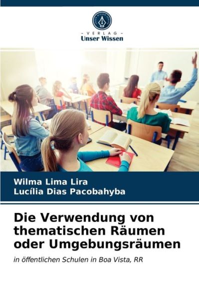 Cover for Wilma Lima Lira · Die Verwendung von thematischen Raumen oder Umgebungsraumen (Paperback Book) (2021)