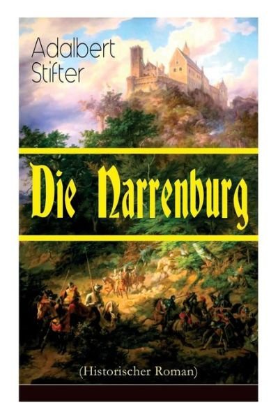 Cover for Adalbert Stifter · Die Narrenburg (Historischer Roman) (Paperback Bog) (2018)