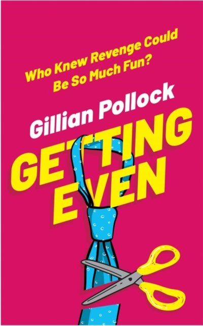 Getting Even: Who Knew Revenge Could Be So Much Fun? - Gillian Pollock - Böcker - Guid Publications - 9788412091687 - 26 oktober 2021