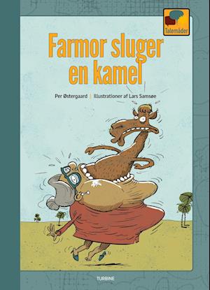 Talemåder: Farmor sluger en kamel - Per Østergaard - Bücher - Turbine - 9788740679687 - 16. November 2022