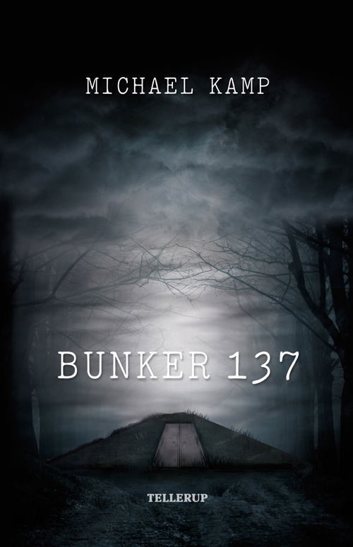 Bunker 137 - Michael Kamp - Books - Tellerup A/S - 9788758809687 - November 15, 2011