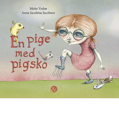 Cover for Mette Vedsø · En pige med pigsko (Bound Book) [1º edição] (2017)