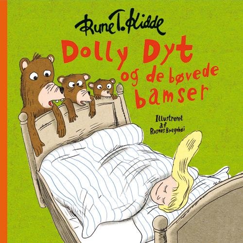 Dolly Dyt og de bøvede bamser - Rune T. Kidde - Bøker - Forlaget Alvilda - 9788771653687 - 1. februar 2017