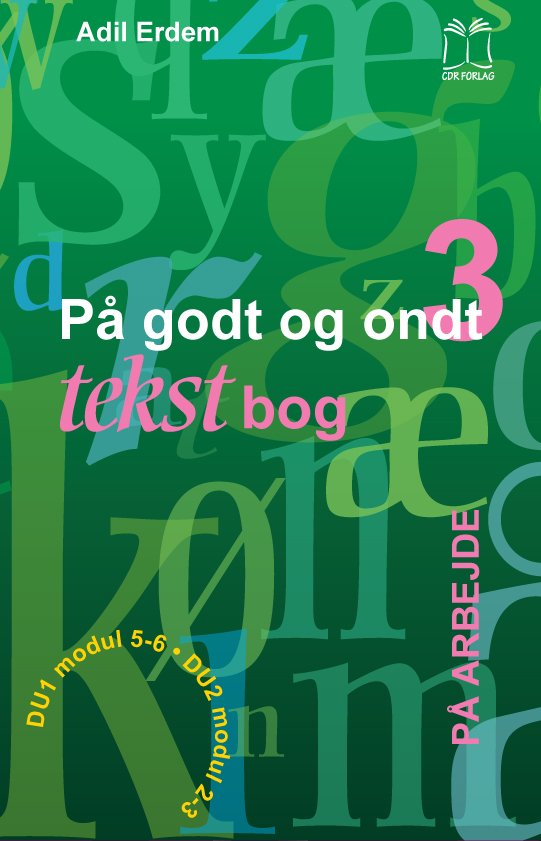 Cover for Adil Erdem · På godt og ondt. Arbejde (Book) [0th edition] (2011)