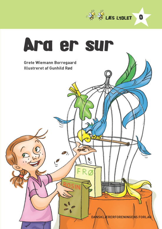 Cover for Grete Wiemann Borregaard · Læs lydlet. 0 - grøn: Ara er sur (Sewn Spine Book) [1. Painos] (2016)