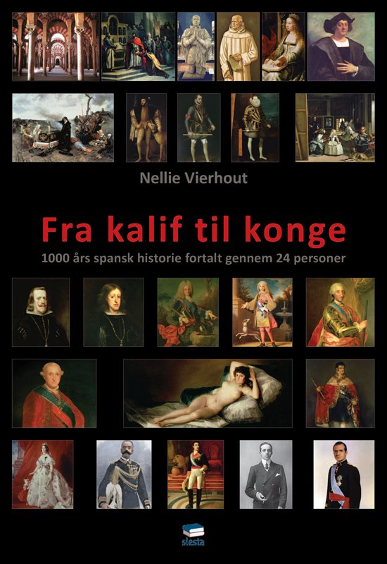 Cover for Nellie Vierhout · Fra Kalif til Konge (Indbundet Bog) [Indbundet] (2011)