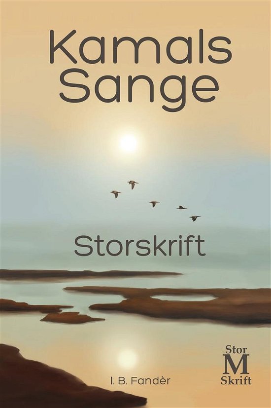 Cover for I.B. Fandèr · Kamals Sange - Storskrift (Gebundenes Buch) [1. Ausgabe] (2018)
