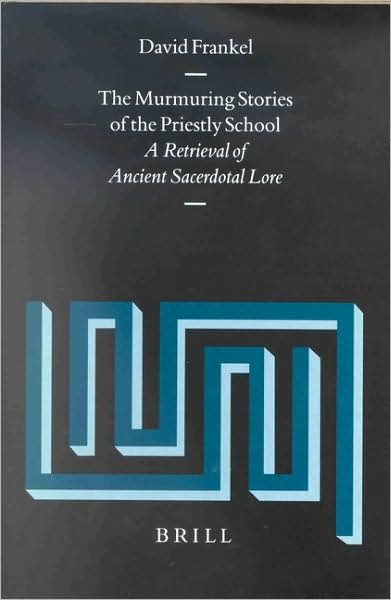 Cover for David Frankel · The Murmuring Stories of the Priestly School: a Retrieval of Ancient Sacerdotal Lore (Supplements to Vetus Testamentum) (Hardcover bog) (2002)