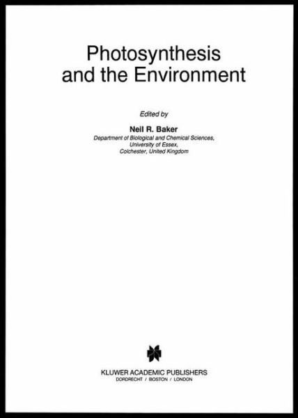 Cover for N R Baker · Photosynthesis and the Environment - Advances in Photosynthesis and Respiration (Paperback Book) [1st ed. Softcover of orig. ed. 1997 edition] (2010)
