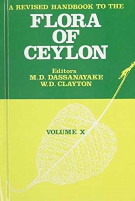 Cover for M. D. Dassanayake · A Revised Handbook to the Flora of Ceylon - Volume 10 (Hardcover Book) (1996)