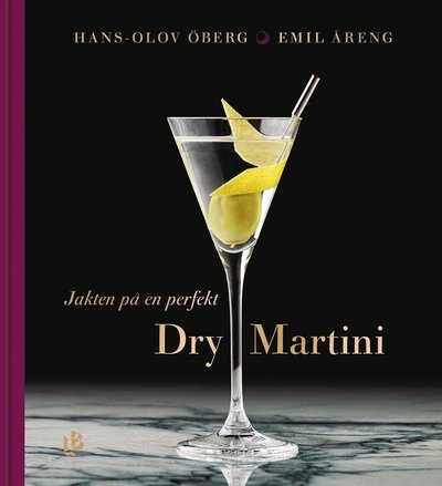 Cover for Emil Åreng · Jakten på en perfekt Dry Martini (Bound Book) (2020)