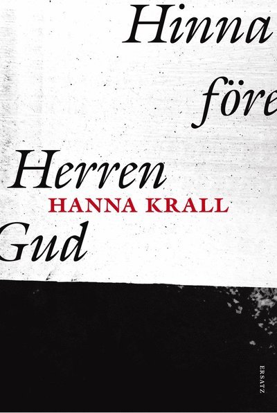Hinna före Herren Gud - Hanna Krall - Livros - Ersatz - 9789187891687 - 26 de outubro de 2017