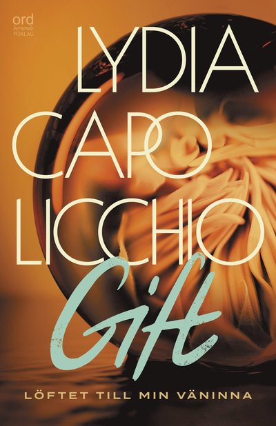 Cover for Lydia Cappolicchio · Gift  eller Löftet till min väninna (Bound Book) (2023)