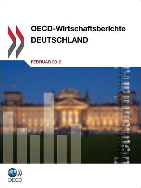 Cover for Oecd Publishing · Oecd Wirtschaftsberichte: Deutschland 2012 (Paperback Book) [German edition] (2012)