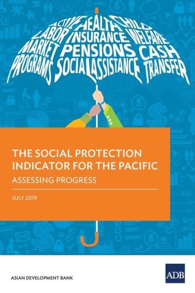 Cover for Asian Development Bank · The Social Protection Indicator for the Pacific (Pocketbok) (2019)