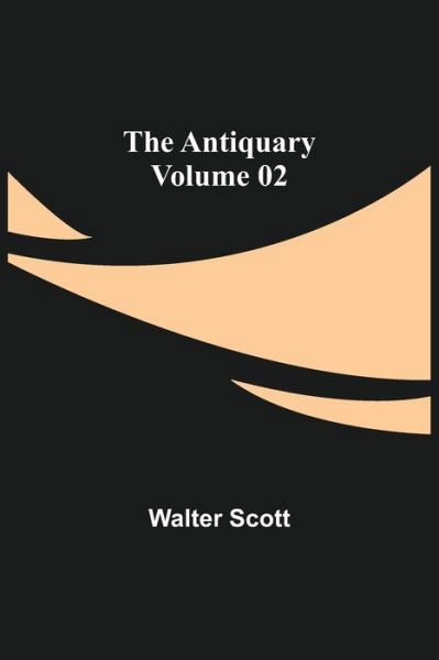 Cover for Walter Scott · The Antiquary - Volume 02 (Pocketbok) (2021)