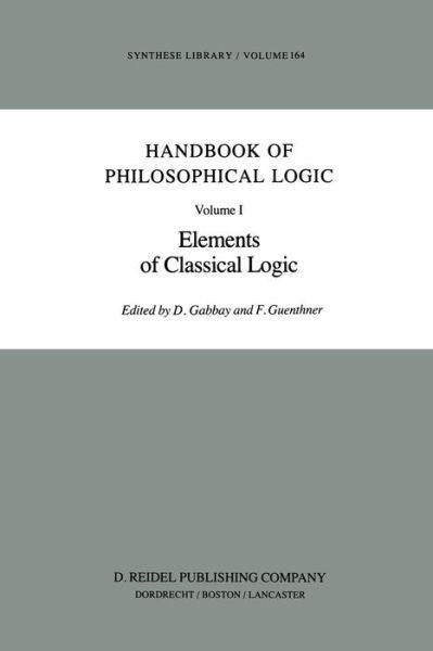 Dov M Gabbay · Handbook of Philosophical Logic: Volume I: Elements of Classical Logic - Synthese Library (Pocketbok) [Softcover reprint of the original 1st ed. 1983 edition] (2011)