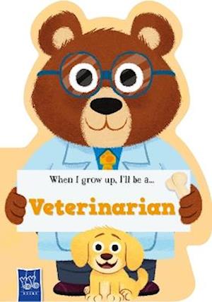 When I Grow Up: Vet - When I Grow Up - When I Grow Up Vet - Books - Yoyo Books - 9789465052687 - June 5, 2025