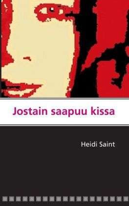 Cover for Saint · Jostain saapuu kissa (Book)