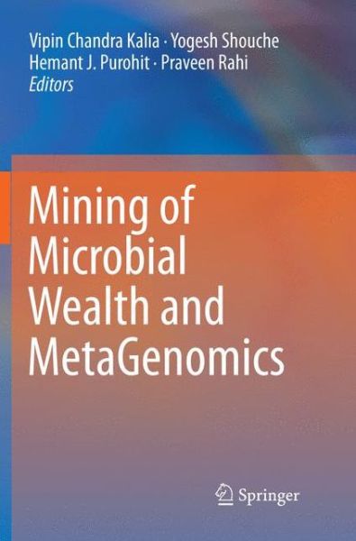 Mining of Microbial Wealth and MetaGenomics - - Books - Springer Verlag, Singapore - 9789811354687 - December 12, 2018