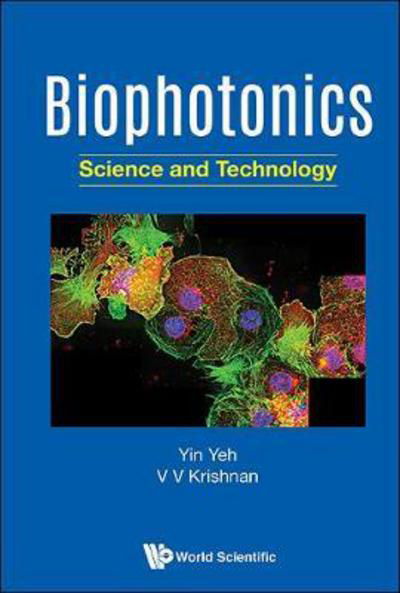 Cover for Yeh, Yin (Univ Of California, Davis, Usa) · Biophotonics: Science And Technology (Hardcover Book) (2018)