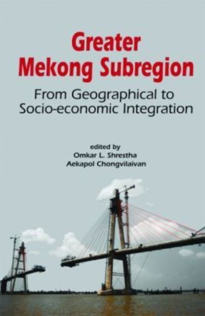 Cover for Omkar Lal Shrestha · Greater Mekong Subregion: From Geographical to Socio-economic Integration (Paperback Book) (2013)