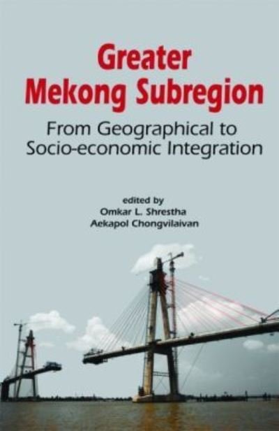 Cover for Omkar Lal Shrestha · Greater Mekong Subregion: From Geographical to Socio-economic Integration (Paperback Book) (2013)