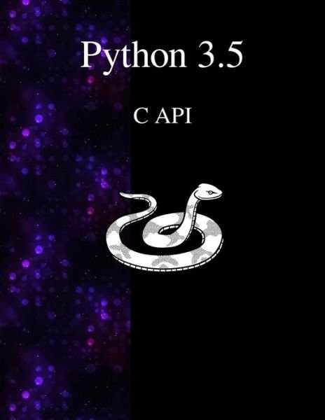 Cover for Guido Van Rossum · Python 3.5 C Api (Paperback Book) (2015)