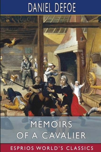 Cover for Daniel Defoe · Memoirs of a Cavalier (Esprios Classics) (Taschenbuch) (2024)