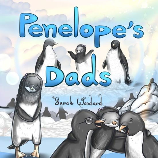 Cover for Sarah Woodard · Penelope's Dads (Paperback Book) (2022)