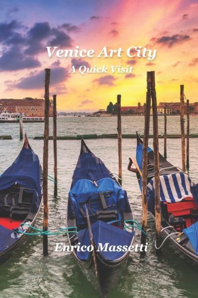 Cover for Enrico Massetti · Venice Art City: A Quick Visit (Paperback Bog) (2021)