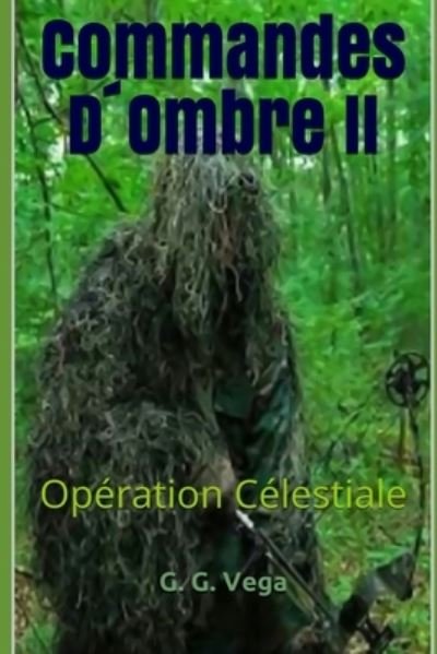 Cover for G G Vega · Commandes DOmbre II: Operation Celestiale (Paperback Book) (2021)
